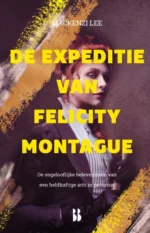 De expeditie van Felicity Montague | 9789044842869