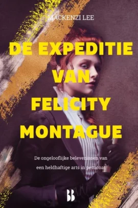De expeditie van Felicity Montague