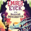 Ember Eyck en de duistere drakenbotten | 9789036646123