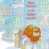 Een leeuw in de supermarkt | 9789045130323