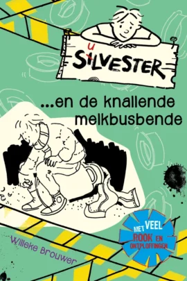 Silvester en de knallende melkbusbende
