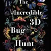 The Incredible 3D Bug Hunt | 9780500660225 The Incredible 3D Bug Hunt | 9780500660225