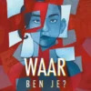 Waar ben je? | 9789493465329
