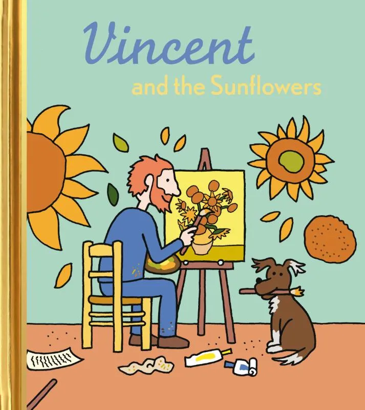 Vincent and the Sunflowers | 9789047627432 Vincent and the Sunflowers