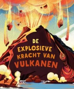 De explosieve kracht van vulkanen