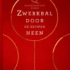 Zwerkbal door de eeuwen heen | 9789061699767