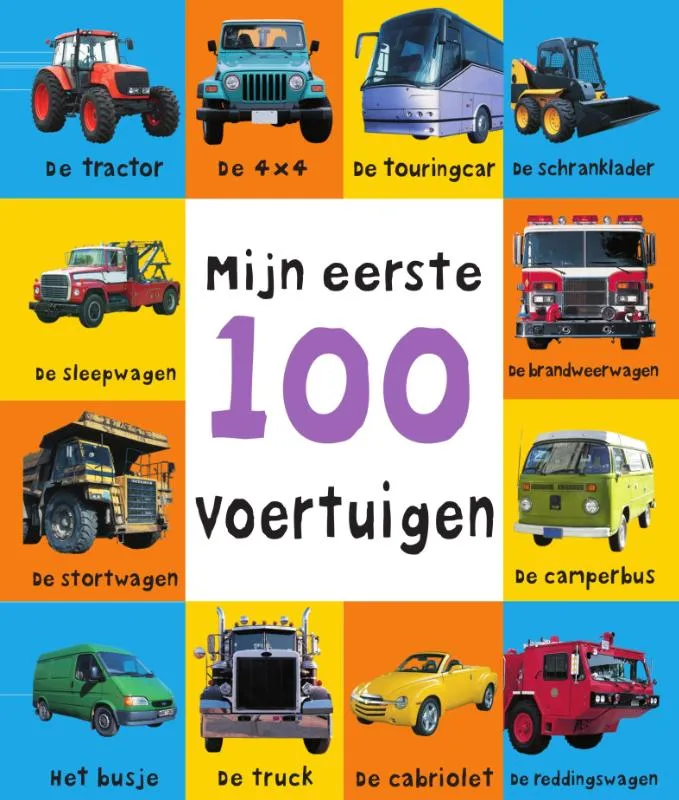 Mijn eerste 100 voertuigen | 9789000341184 Mijn eerste 100 voertuigen