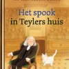 Het spook in Teylers huis | 9789047629429 Het spook in Teylers huis | 9789047629429