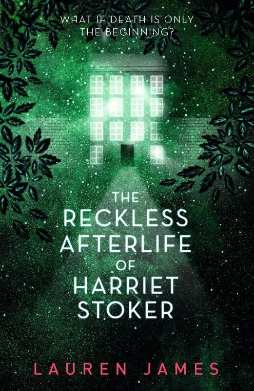 The Reckless Afterlife of Harriet Stoker | 9781406391121 The Reckless Afterlife of Harriet Stoker