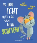 Ik hou echt heel erg van mijn scheten! | 9789048322442 Ik hou echt heel erg van mijn scheten! | 9789048322442