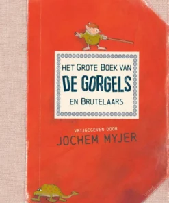 Het grote boek van de Gorgels en Brutelaars