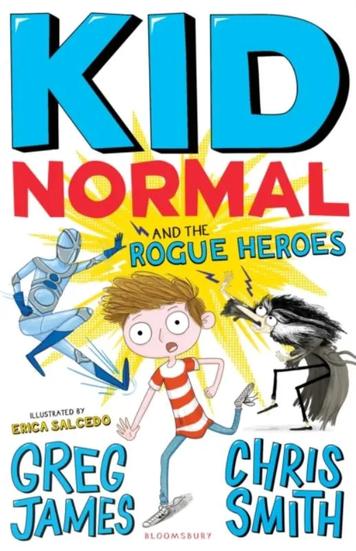 Kid Normal and the Rogue Heroes | 9781408884553 Kid Normal and the Rogue Heroes