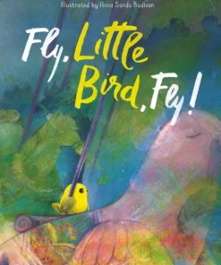 Fly, Little Bird, Fly