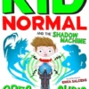 Kid Normal and the shadow machine | 9781408885758 Kid Normal and the shadow machine | 9781408885758