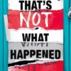 That's Not What Happened | 9781444927207