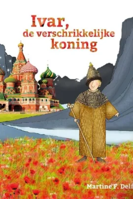 Ivar, de verschrikkelijke koning