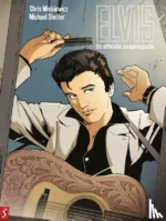 Elvis Presley, de officiële stripbiografie | 9789465260655 Elvis Presley, de officiële stripbiografie | 9789465260655