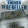 Toen kwamen de rebellen | 9789053006672 Toen kwamen de rebellen | 9789053006672
