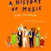A History of Music for Children | 9780500652527