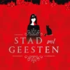Stad vol geesten | 9789022599709