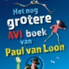 Het nog grotere AVI boek van Paul van Loon | 9789048758128