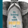De koning die nooit nee zei | 9789462918139