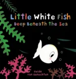 Little white fish deep beneath the sea | 9781474974325