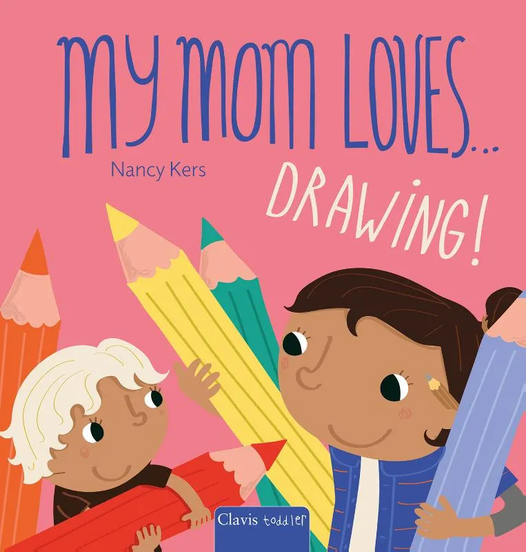 My Mom Loves . . . Drawing! | 9798890633460 My Mom Loves . . . Drawing!