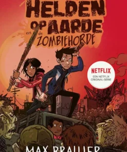 De laatste helden op aarde en de zombiehorde