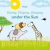 Eating, Playing, Sleeping under the Sun | 9781605377926