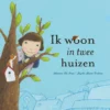 Ik woon in twee huizen | 9789044808797