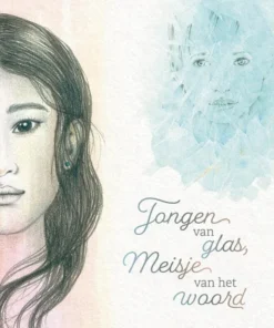 Jongen van glas, meisje van woord