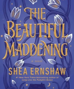 The Beautiful Maddening