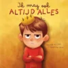 Ik mag ook altijd alles | 9789044854343