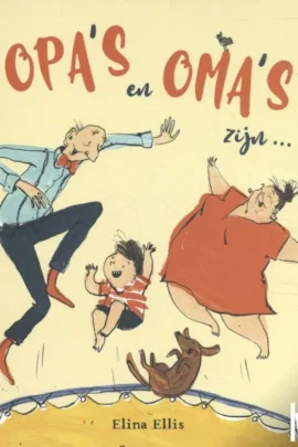 Opa's en oma's zijn ...