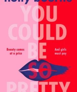 You Could Be So Pretty