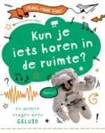 Kun je iets horen in de ruimte? | 9789086649969