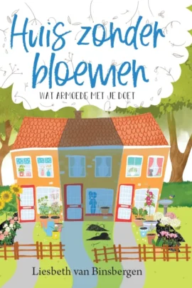 Huis zonder bloemen