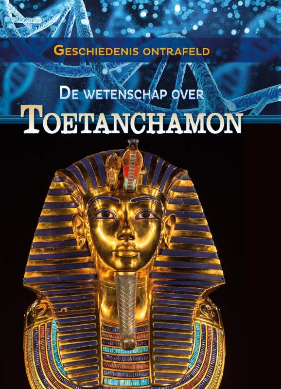 De wetenschap over Toetanchamon | 9789464390667 De wetenschap over Toetanchamon