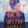 My Secret Lies with You | 9781474943437