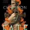 CHAMPION OF FATE | 9780062967169