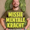 Missie mentale kracht | 9789044856071