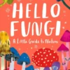 Hello Fungi | 9781510230477