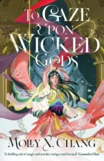 To Gaze Upon Wicked Gods | 9780241613122