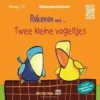 Rekenen met... Twee kleine vogeltjes | 9789461181213