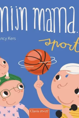 Mijn mama … sport!