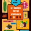 Het voedsel dat we verbouwen | 9789464390476