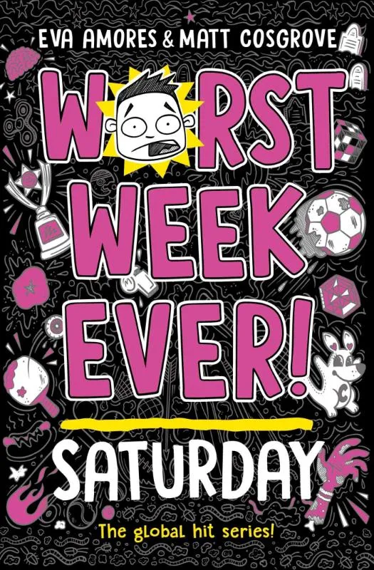 Worst Week Ever! Saturday | 9781398522039 Worst Week Ever! Saturday