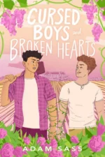 Cursed Boys and Broken Hearts | 9780593650868