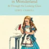 Alice's Adventures in Wonderland & Through the Looking-Glass | 9781909621589 Alice's Adventures in Wonderland & Through the Looking-Glass | 9781909621589